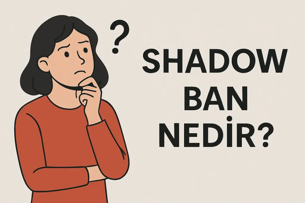shadow ban nedir?